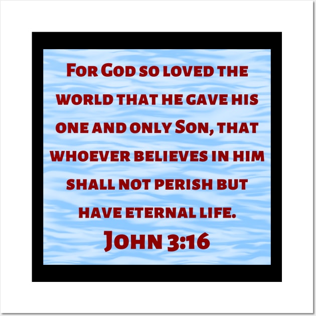 Bible Verse John 3:16 Wall Art by Prayingwarrior